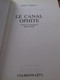 Le Canal Ophite JOHN WARLEY Calmann Levy 1978 - Calmann-Lévy Dimensions