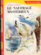 Le Naufragé Mystérieux Par Arthur Catherall - Rouge Et Or Souveraine N°675 - Illustrations : Maurice Parent - Bibliotheque Rouge Et Or