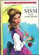 Sissi Face à Son Destin Par Odette Ferry - Illustrations : Paul Durand - Ideal Bibliotheque