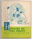 Revue Illustrée Histoire De Nos Fruits N°9 Editions De L'accueil 1956 J. Mérand 32 Pages - Unclassified