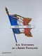 A. Galot, C. Robert - Les Uniformes De L'Armée Francaise - Armement - 1968 - Documents