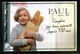 PAUL Depuis 1889 La Baguette De Pain Complice Des Bons Moments Depuis 130 Ans  (U612) - Advertising