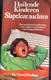 (319) Huilende Kinderen - Slapeloze Nachten - Dr. David Haslam - 1984 - 167p. - Sachbücher