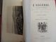 Léon GALIBERT L’ALGÉRIE Ancienne Et Moderne Depuis Les Premiers établissements Des Carthaginois - 1801-1900