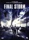 Final Storm - Le Déluge N'était Qu'un Commencement ... - Action, Aventure