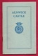 Brochure Historique ALNWICK CASTLE UK Northumberland - Europa