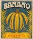 09197 "BANANO - DISTILLERIA EMILIANA P. LISOTTI & C. - MODENA" ETICH. ORIG. - Autres & Non Classés