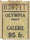 DIJON CINEMA OLYMPIA FILM AVENTURE A PIGALLE MENACE DE MORT TICKET 95 FR GALERIE 27 DECEMBRE 1953 LARQUEY DARFEUIL - Tickets D'entrée