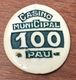 64 PAU CASINO MUNICIPAL JETON DE 100 FRANCS VOILÉ CHIP TOKENS COIN - Casino