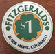 ÉTATS-UNIS USA COLORADO BLACK HAWK FITZGERALGS CASINO CHIP $ 1 JETON TOKENS COINS CLOSED FERMÉ - Casino