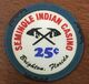 ÉTAT-UNIS USA FLORIDE BRIGHTON SEMINOLE INDIAN CASINO CHIP 25 C JETON TOKENS COINS INDIENS - Casino