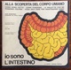 1973 ALLA SCOPERTA DEL CORPO UMANO Di Pietro Valdoni IO SONO L’INTESTINO   / Giunti Nardini Editore - Geneeskunde, Biologie, Chemie