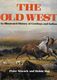 Livre En Anglais - The OLD WEST - Far West -History Of Cowboys And Indians - Histoire Illustrée Cow-boys Et Indiens - USA