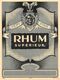 010982 "RHUM SUPERIEUR - VERY FINE"  ANIMATA. II QUARTO XX SECOLO. ETICHETTA ORIG. - Rhum