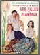 Hachette - Bib. De La Jeunesse Avec Jaquette - Marie Antoinette De Miollis - "Les Filles Du Planteur" - 1957- #Ben&BJanc - Bibliothèque De La Jeunesse