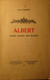Albert I  -  Derde Koning Der Belgen - Door Leo De Paeuw  -  Koningshuis - Adel - Geschichte
