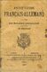 PETIT GUIDE FRANCAIS ALLEMAND A L USAGE DU SOLDAT FRANCAIS. 12eme EDITION.EDITEUR CHARLES LAVAUZELLE 1887 - Altri & Non Classificati