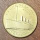 50 CHERBOURG LE TITANIC CITÉ DE LA MER MDP 2013 MÉDAILLE MONNAIE DE PARIS JETON TOURISTIQUE MEDALS COINS TOKENS - 2013