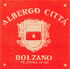 011134 "ALBERGO CITTA' - BOLZANO" ETICHETTA - Hotel Labels