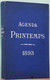 Agenda Des Grands Magasins Du Printemps 1893 - Nombreuses Histoires Et Publicités (Théâtre, Parfums, Presse...) - Blanco Agenda