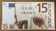 BILLET 15 EURO SOUVENIR ÎLE DE FRANCE 2008 EURO SCHEIN PAPER MONEY BANKNOTE PAPER LOCAL CURRENCY - Privatentwürfe