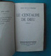 Jean DE LA VARENDE : Le Centaure De Dieu - 1938 - 1901-1940