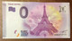 2015 BILLET 0 EURO SOUVENIR DPT 75 TOUR EIFFEL ZERO 0 EURO SCHEIN BANKNOTE PAPER MONEY - Pruebas Privadas