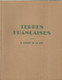 Régionalisme, Terres Françaises Par E. AUBERT DE LA RÜE, 116 Photographies , 1950 ,96 Pages , 12 Scans , Frais Fr 4.95 E - Outre-Mer