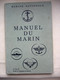 MARINE NATIONALE LE MANUEL DU MARIN 1963 - Bateaux