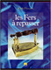 LES FERS A REPASSER 1996 EDITH MANNONI EDITIONS MASSIN REPASSAGE FER A COQUE - Littérature