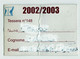 CLUB TORO CHAT TESSERA 2002/2003 - Membership Cards