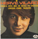 45T. HERVE VILARD. Chante Avec Moi - De Rêves En Chateau - Lorsque J'aime - Blanche - Other - French Music