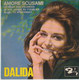 45T. DALIDA.  Amore Scusami  -  Allo... Tu M'entends ?  -  La Valse Des Vacances  -  Je N'ai Jamais Pu T'oublier - Other - French Music