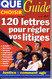 Livre Pratique Droit Que Choisir N 25 : Guide 120 Lettres Pour Regler Vos Litiges - Rechts