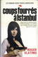 Coups Fourrés à Istambul Par Roger Vlatimo - Les Romans Noirs Franco-américains N°13, 1976 - Autres & Non Classés
