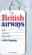 Étiquette De Bagages - British Airways - (Cabin Baggage) (Recto-Verso) - Aufklebschilder Und Gepäckbeschriftung