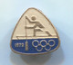 ROWING CANOE KAYAK - OLYMPIADE MUNCHEN 1972. RUSSIAN VINTAGE PIN, BADGE, ABZEICHEN - Rudersport