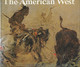 Livre En Anglais - The American West - L'Ouest Américain - Far West - USA - Peintres Catlin Remington Russel - - 1950-oggi