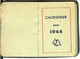 CALENDRIER DE 1944 PETIT FORMAT 5cm X 3.5cm TRES BON ETAT - Petit Format : 1941-60