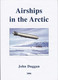 Airships In The Arctic - Wie Neu - Transportation