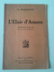 Lib461 Libretto Opera Lirica L'Elisir D'Amore Doninzetti Melodramma Felice Romani Casa Per Edizioni Popolari Barion 1934 - Théâtre