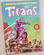 Delcampe - TITANS Lot De 8 Numéros Tous Différents : N°25+26+30+33+35+40+41+42 Editions LUG - Titans