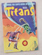 Delcampe - TITANS Lot De 8 Numéros Tous Différents : N°25+26+30+33+35+40+41+42 Editions LUG - Titans