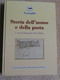 STORIA DELL'UOMO E DELLA POSTA A CURA DI EMANUELE M. GABBINI - Filatelia E Historia De Correos