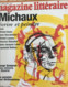 Henri Michaux : 2 N° Du Magazine Littéraire - Dossier Composé De 8 Coupures De Presse  & 1 Suppl. Libération Livres - Giornali - Ante 1800