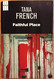 FAITHFUL PLACE. TANA FRENCH. RBA 1ª EDICIÓN 2013. (en Español) - Action, Aventures