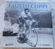 FAUSTO COPPI Un Uomo Solo Al Comando # Paolo Alberati # Giunti -La Stampa , 2009 # Pag. 189 Con Foto - Sports