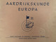 2 Boekjes: Aardrijkskunde De Wereld Buiten Europa & Europa - Zusters Annonciaden Van Huldenberg - Geographie