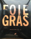 (411) Foie Gras - André Bonnaure - Montagud Editores - 2006 - As New - 350p. - Gastronomy