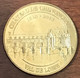 37 CHÂTEAU DE CHENONCEAU 1513 - 2013 MDP 2013 MEDAILLE SOUVENIR MONNAIE DE PARIS JETON TOURISTIQUE MEDALS COINS TOKENS - 2013